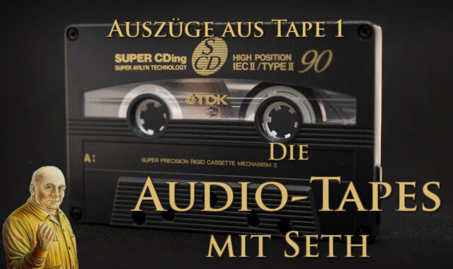 Seth Audio CD – Auszüge aus Audio Tape 1
