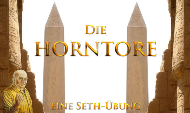Die Horntore – Träumen üben mit Seth