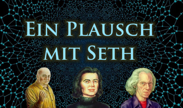 Ein Plausch mit Seth