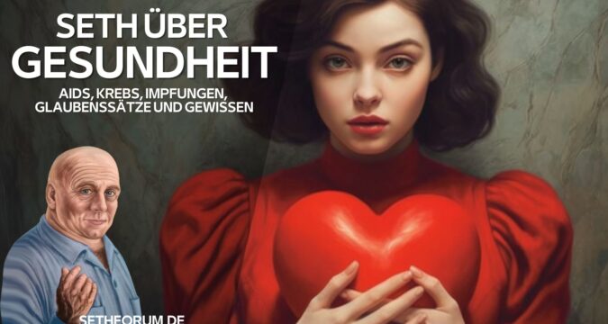 Seth über Gesundheit gesundheit und krankheit aids krebs impfungen