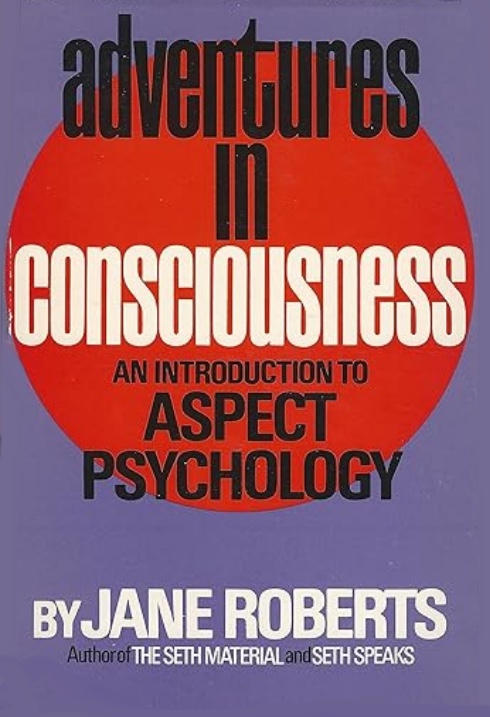 Jane Roberts Adventures in Consciousness