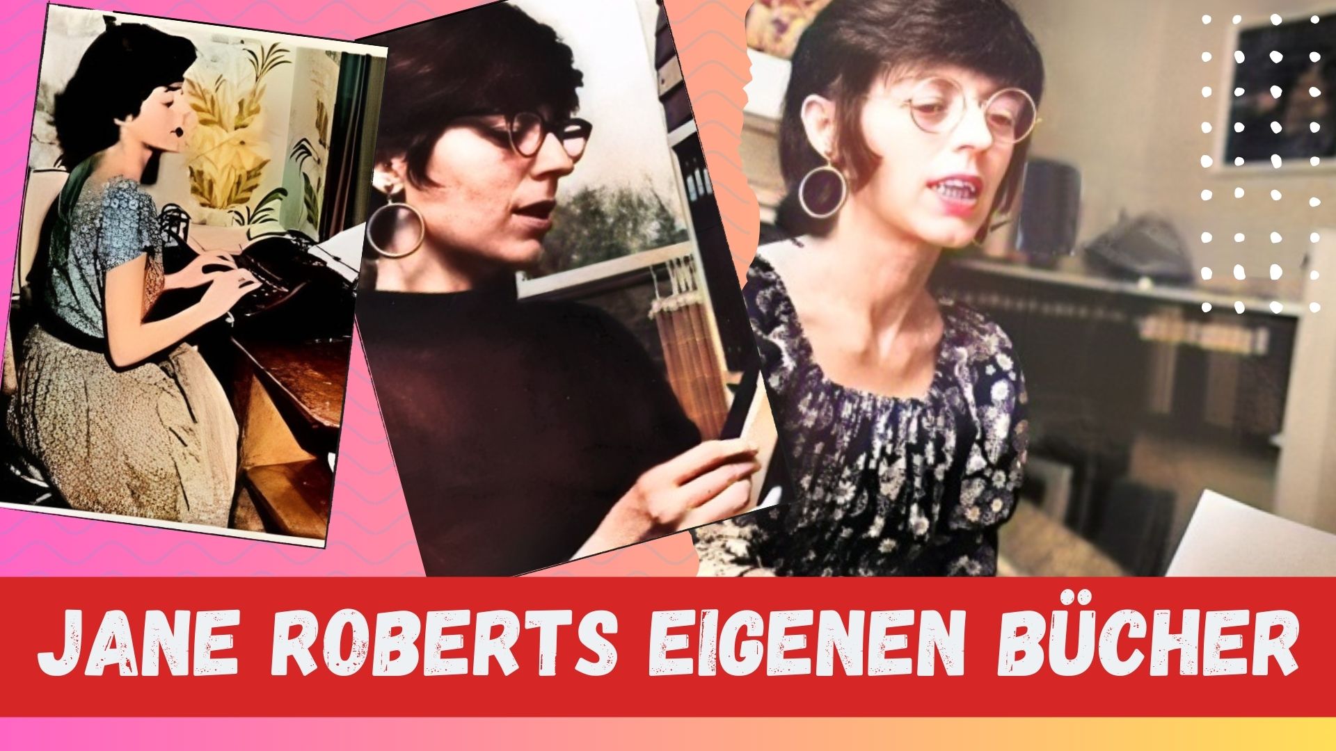 Die Bücher von Jane Roberts