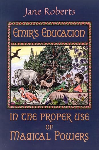 Jane Roberts Emirs Education in the Proper Use