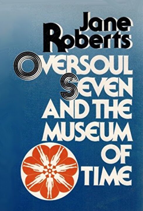 Jane Roberts Oversoul Seven
