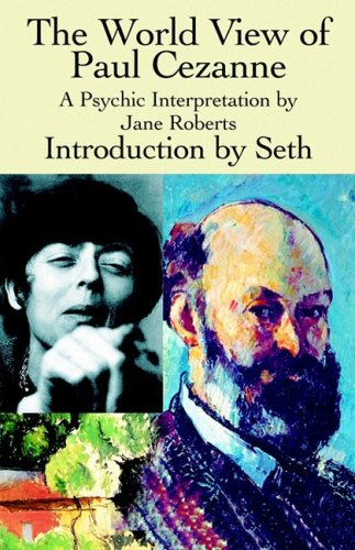 Jane Roberts World View of Paul Cezanne