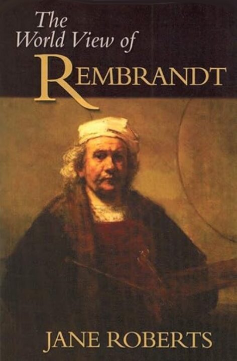 Jane Roberts World View of Rembrandt