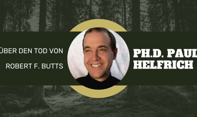 Paul Helfrich über den Tod von Robert F. Butts
