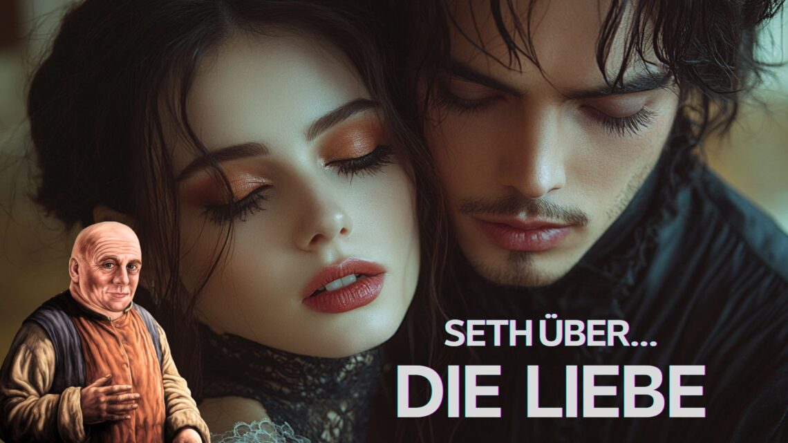 seth-liebe-und-werterfuellung